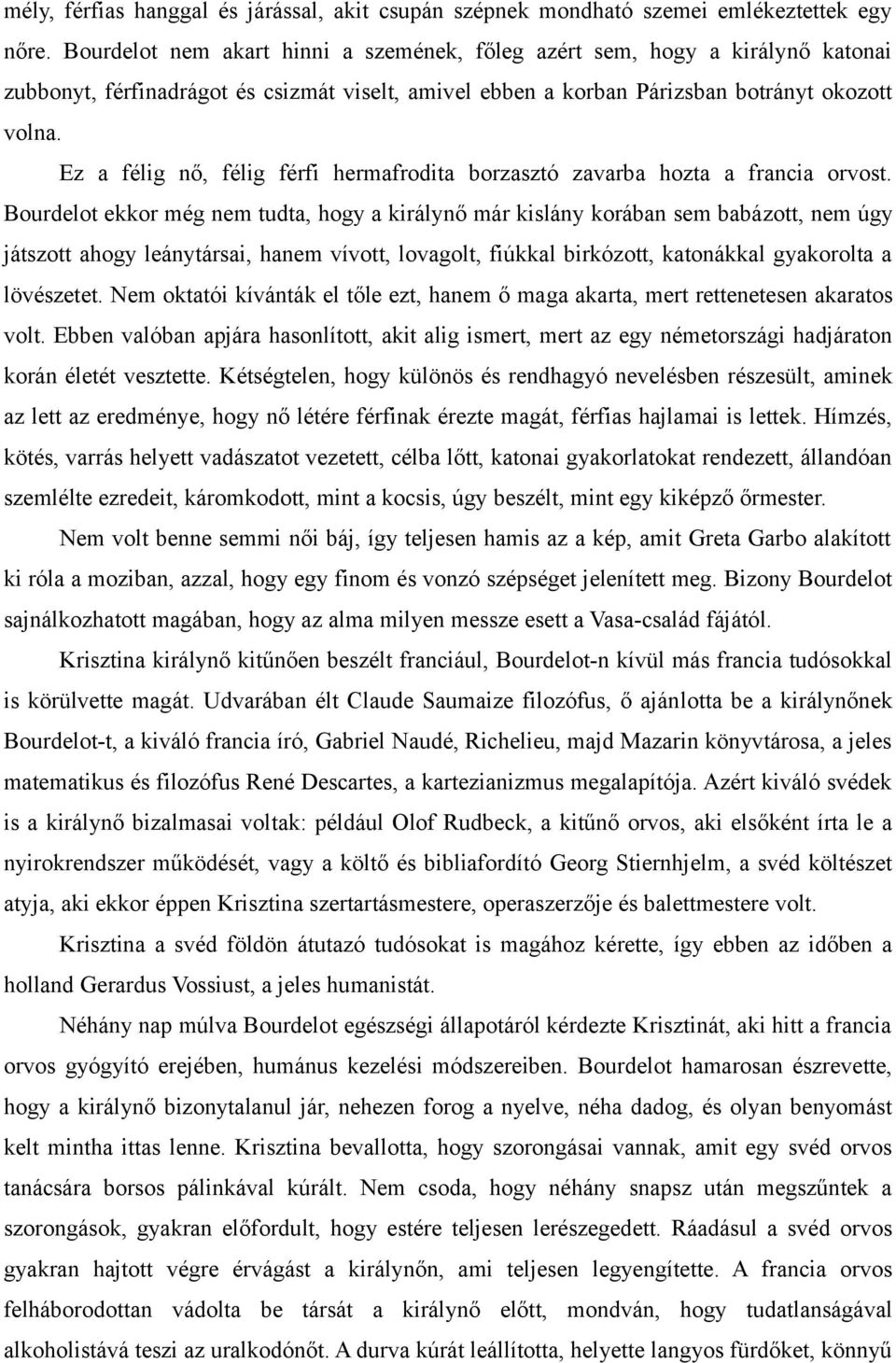 Ez a félig nő, félig férfi hermafrodita borzasztó zavarba hozta a francia orvost.