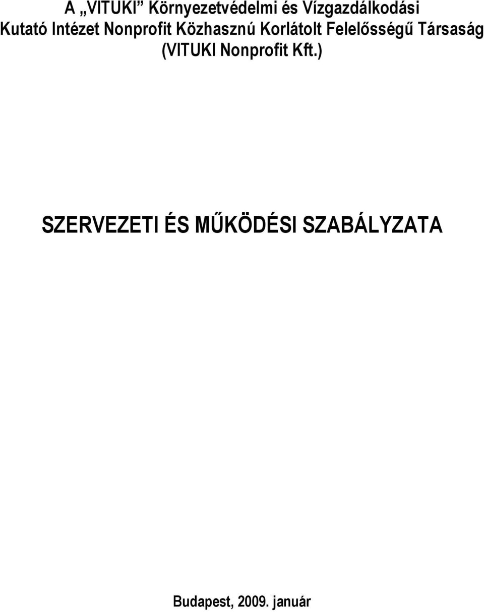 Felelısségő Társaság (VITUKI Nonprofit Kft.