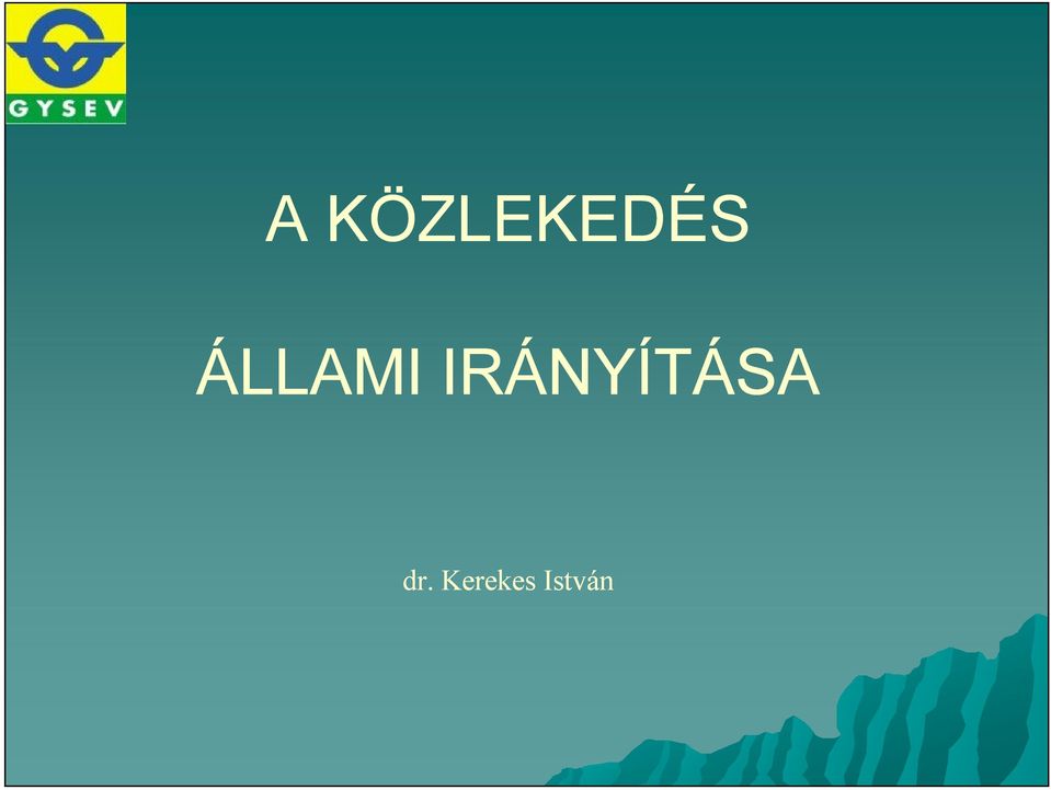 IRÁNYÍTÁSA