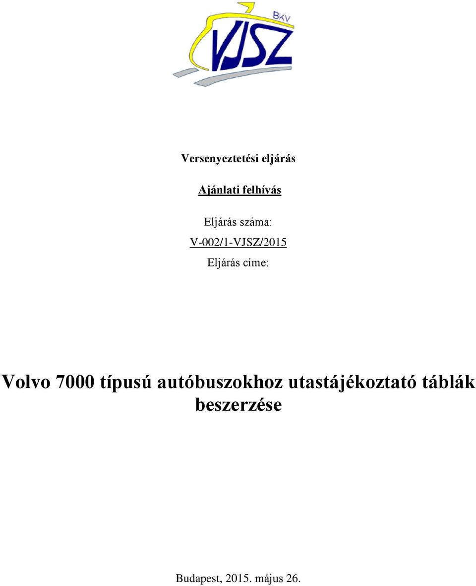 címe: Volvo 7000 típusú autóbuszokhoz