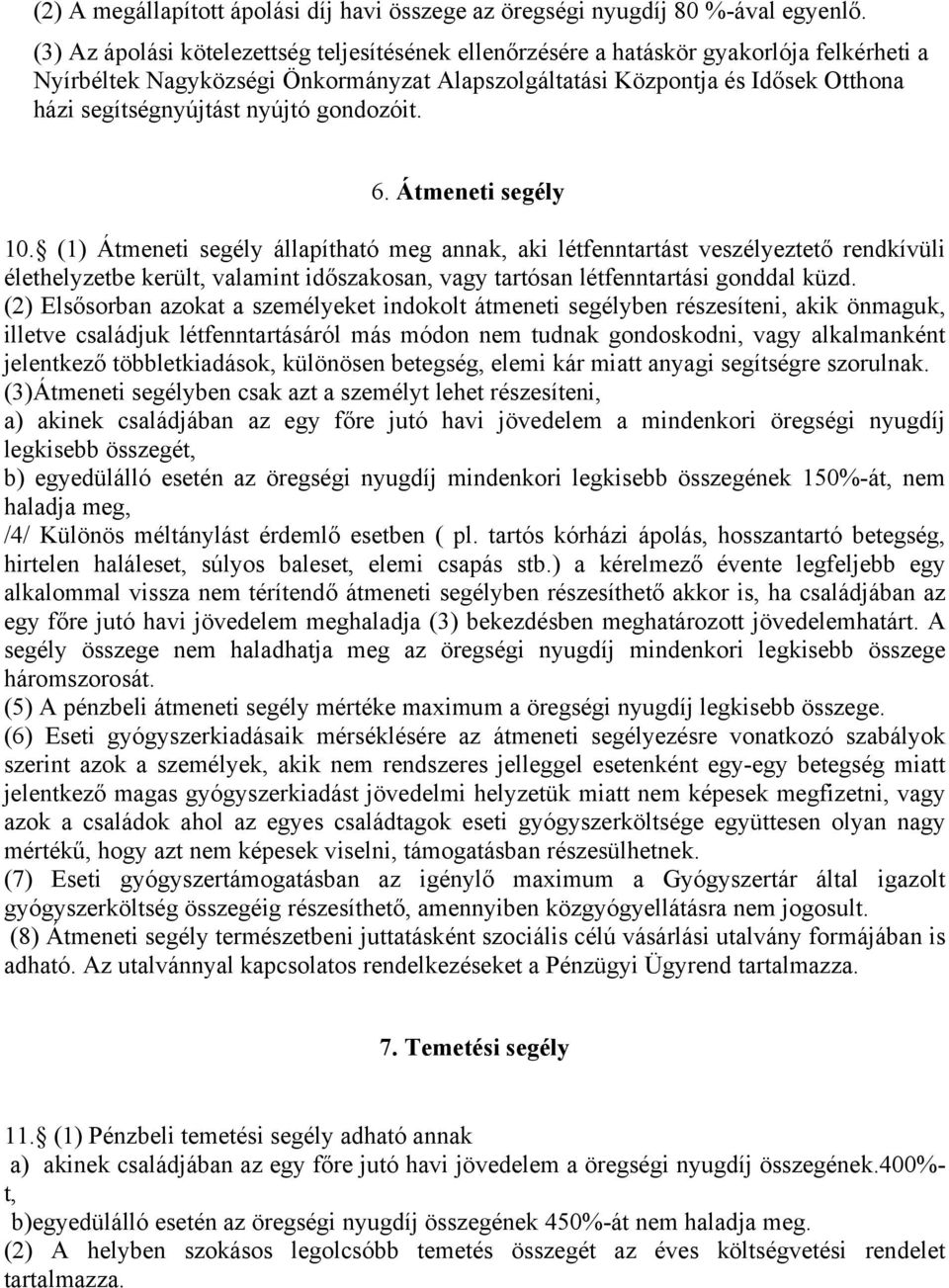 nyújtó gondozóit. 6. Átmeneti segély 10.