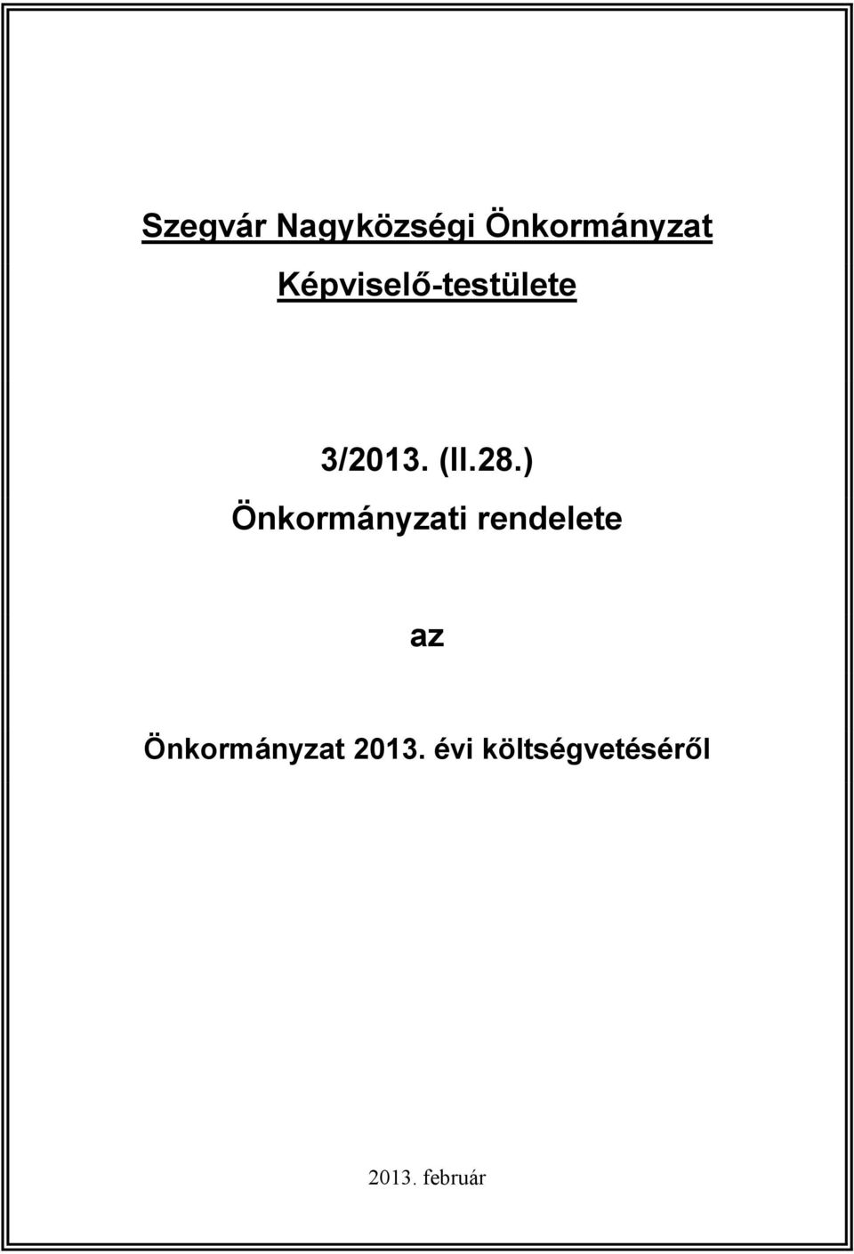 ) Önkormányzati rendelete az