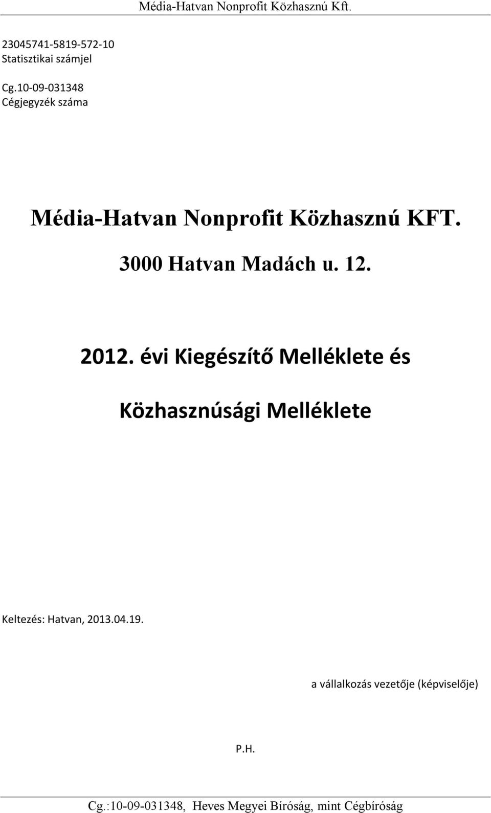 3000 Hatvan Madách u. 12. 2012.