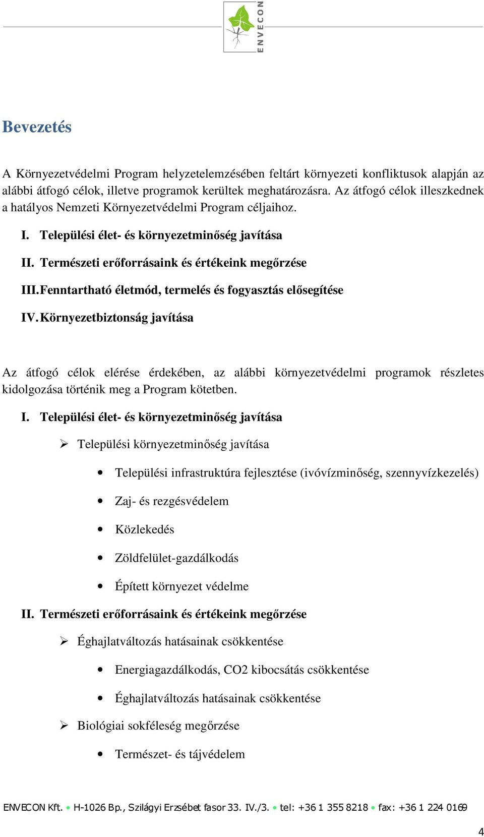 Fenntartható életmód, termelés és fogyasztás elősegítése IV.