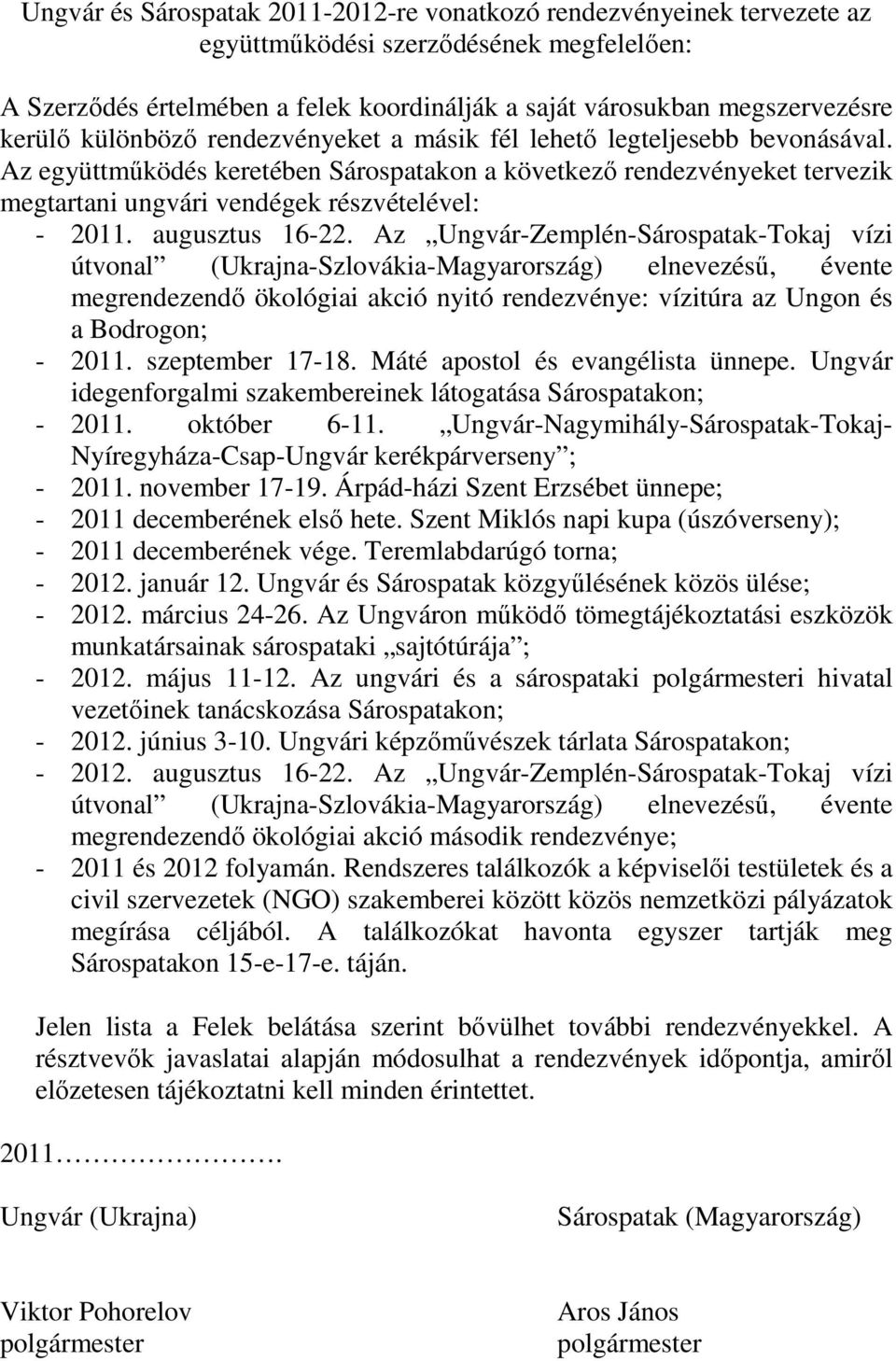 augusztus 16-22.