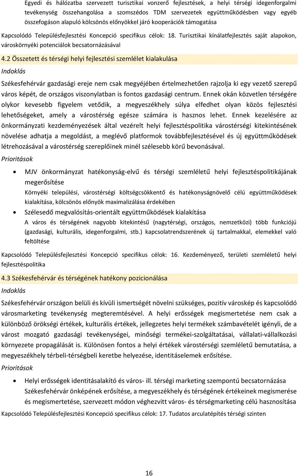 Turisztikai kínálatfejlesztés saját alapokon, városkörnyéki potenciálok becsatornázásával 4.