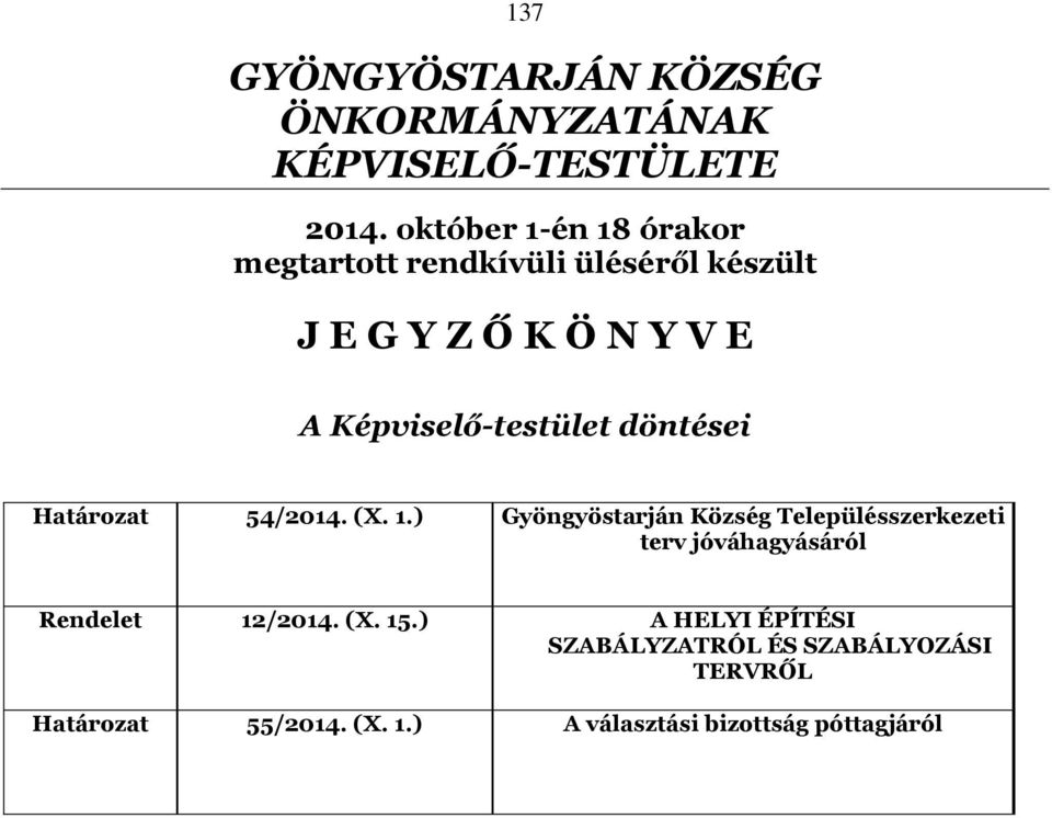 Képviselő-testület döntései Határozat 54/2014. (X. 1.
