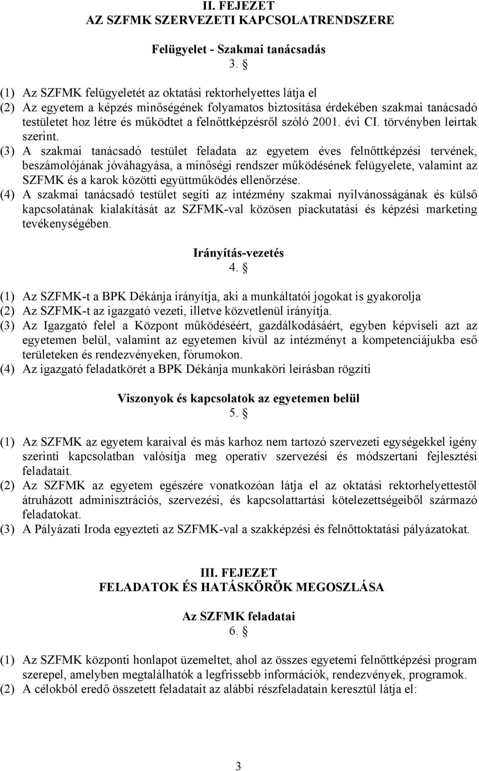 felnőttképzésről szóló 2001. évi CI. törvényben leírtak szerint.