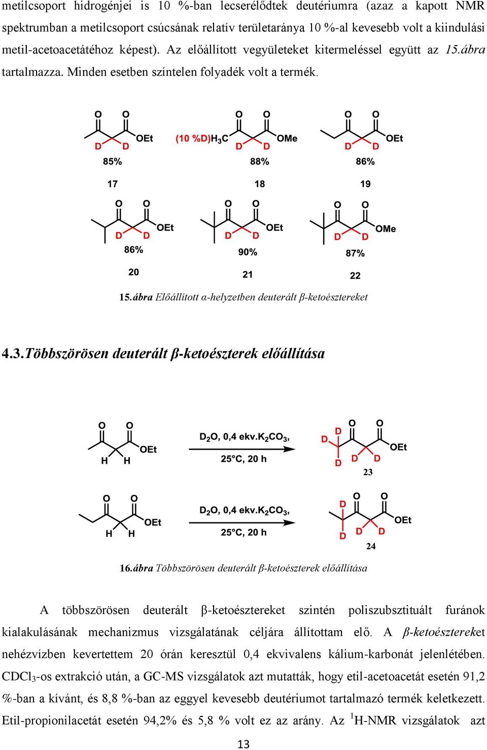 Többszörösen deuterált β-ketoészterek előállítása 16.
