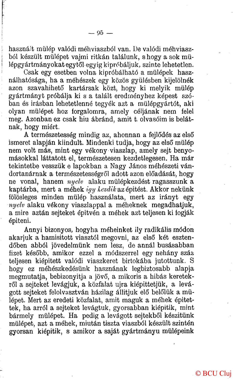 eredményhez képest szóban és Írásban lehetetlenné tegyék azt a mülópgyártót, aki olyan mülépet hoz forgalomra, amely céljának nem felel meg. Azonban ez csak hiu ábránd, amit t.