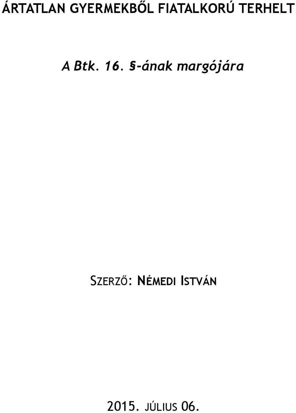 16. -ának margójára