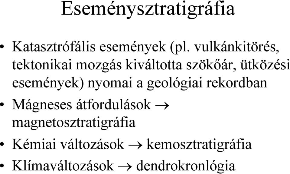 események) nyomai a geológiai rekordban Mágneses átfordulások