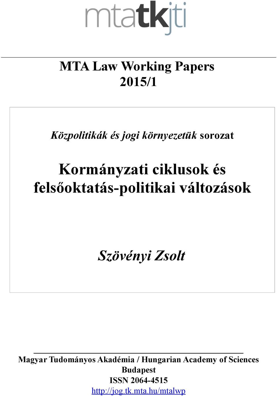 változások Szövényi Zsolt Magyar Tudományos Akadémia /