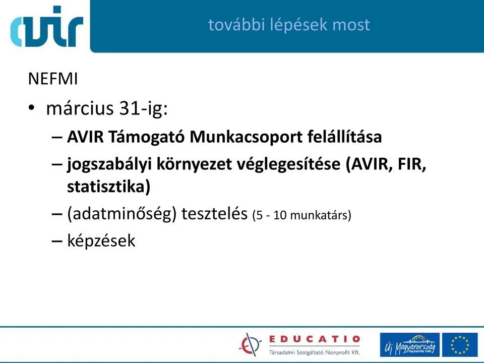 környezet véglegesítése (AVIR, FIR,