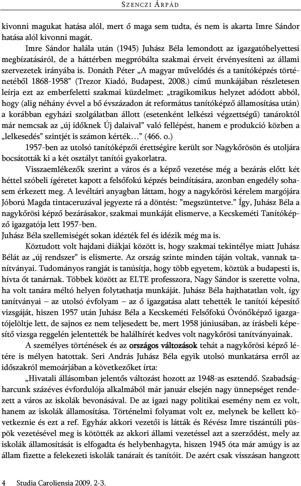 Donáth Péter A magyar művelődés és a tanítóképzés történetéből 1868-1958 (Trezor Kiadó, Budapest, 2008.