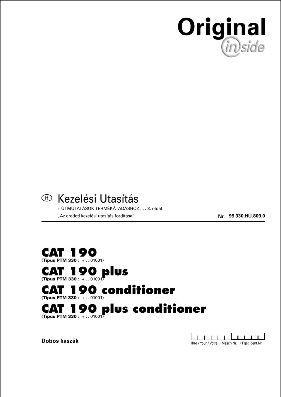 . 01001) CAT 190 conditioner (Típus PTM 330 : +.