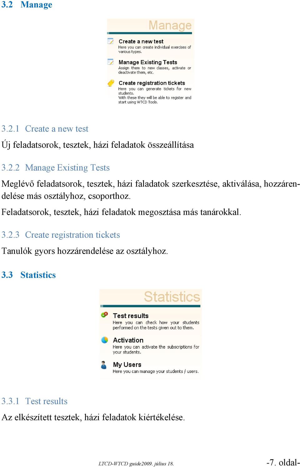 Feladatsorok, tesztek, házi feladatok megosztása más tanárokkal. 3.2.