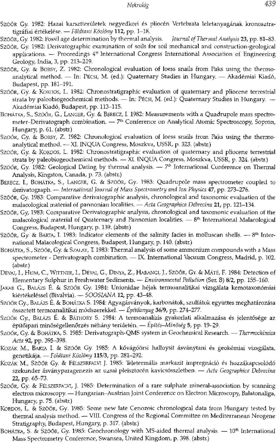 1982: Derivatographic examination of soüs for soil mechanical and construction-geological applications.