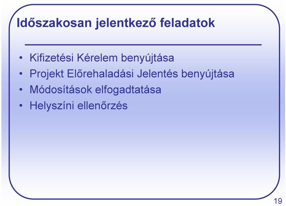 Előrehaladási Jelentés benyújtása