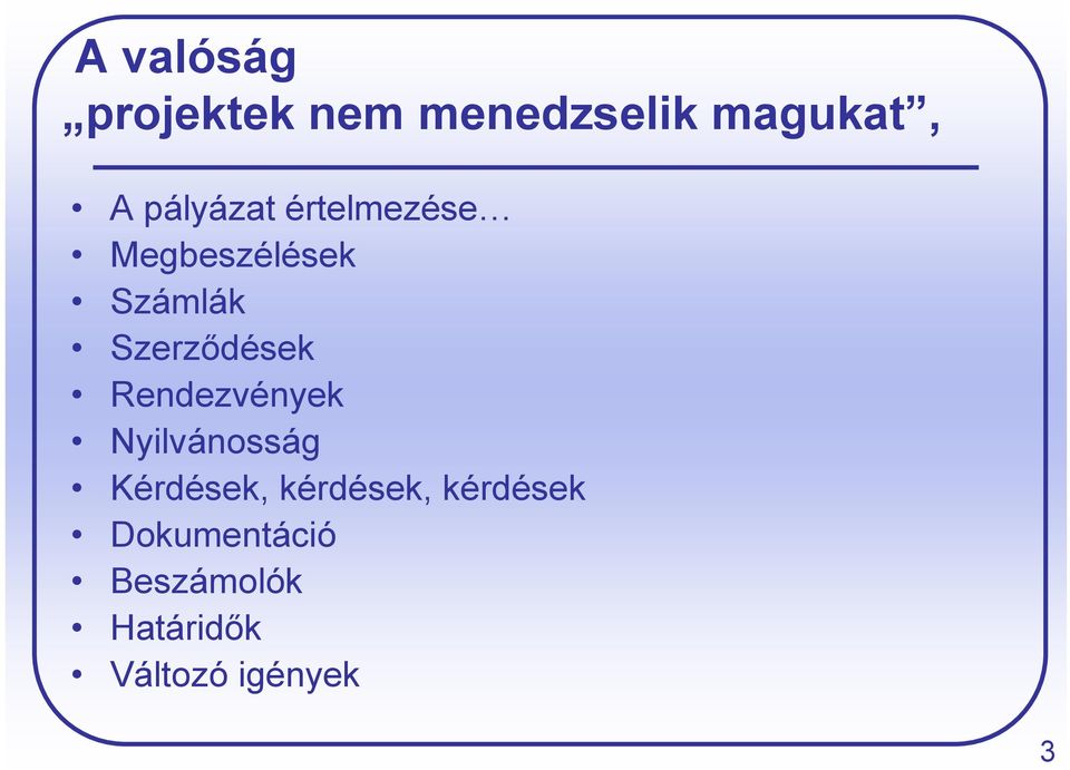 Szerződések Rendezvények Nyilvánosság Kérdések,