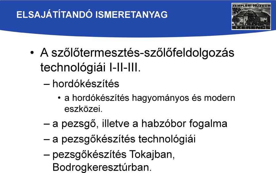 hordókészítés a hordókészítés hagyományos és modern eszközei.