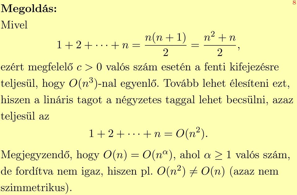 Tovább lehet élesíteni ezt, hiszen a lináris tagot a négyzetes taggal lehet becsülni, azaz teljesül