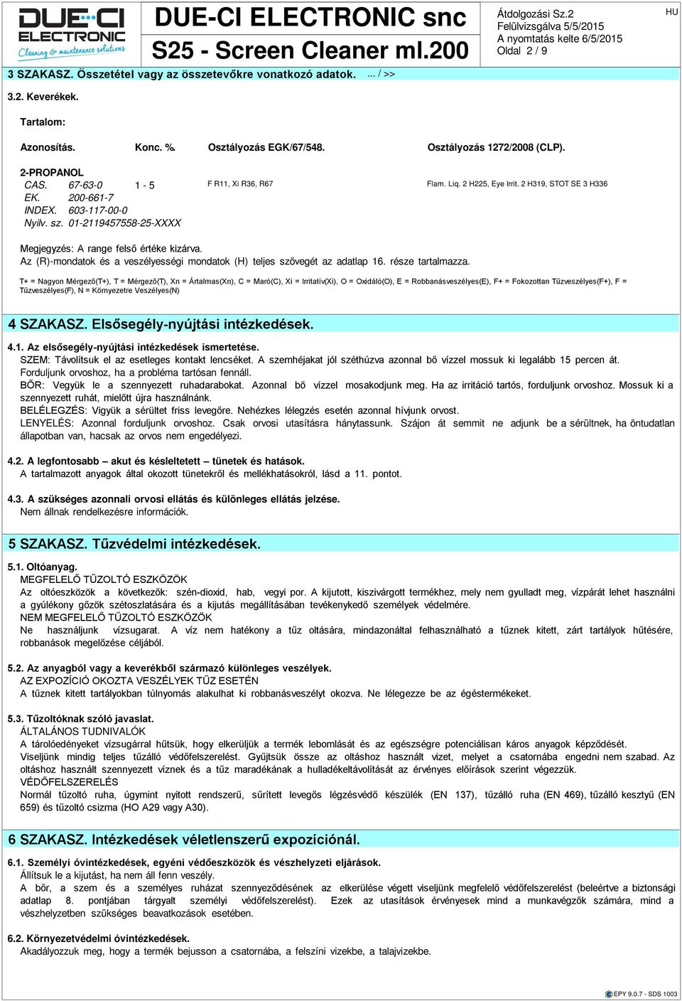 Az (R)-mondtok veszélyességi mondtok (H) teljes szövegét z dtlp 16. rze trtlmzz.