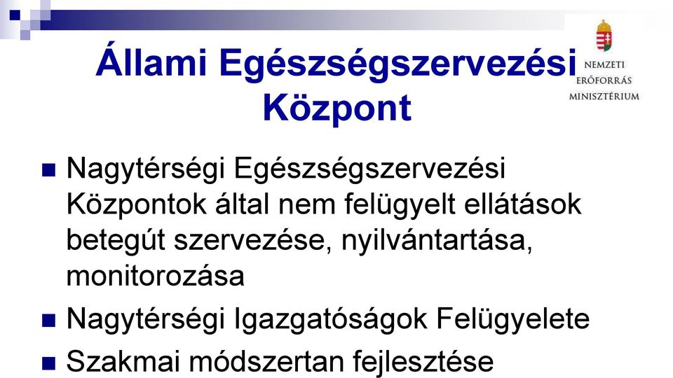 ellátások betegút szervezése, nyilvántartása,