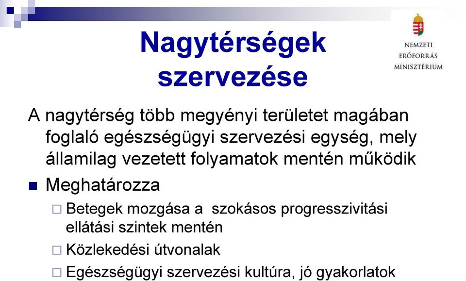 működik Meghatározza Betegek mozgása a szokásos progresszivitási ellátási