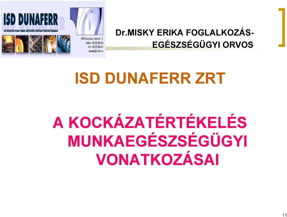 DUNAFERR ZRT A