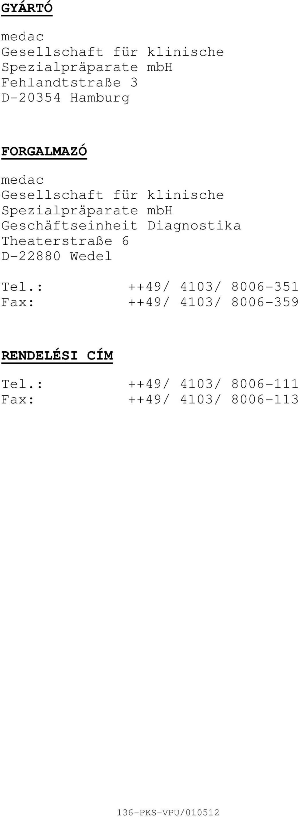 Geschäftseinheit Diagnostika Theaterstraße 6 D22880 Wedel Tel.