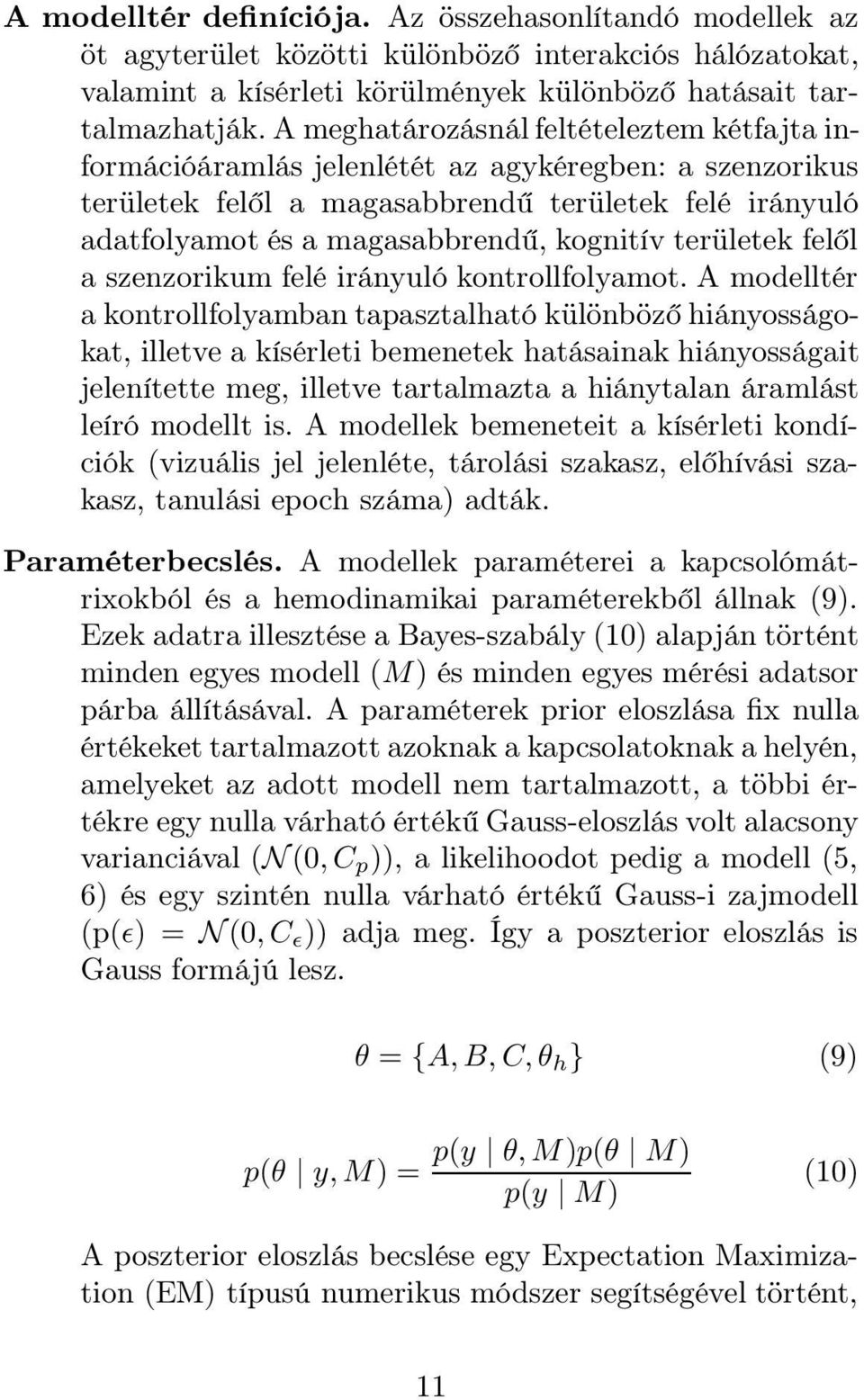 területek felől a szenzorikum felé irányuló kontrollfolyamot.