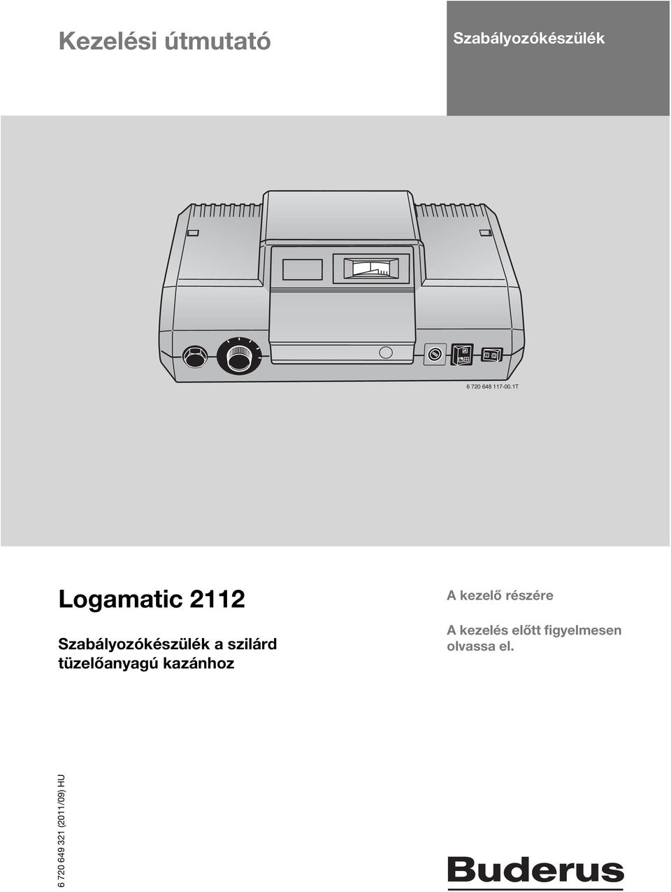 1T Logamatic 2112 Szabályozókészülék a szilárd