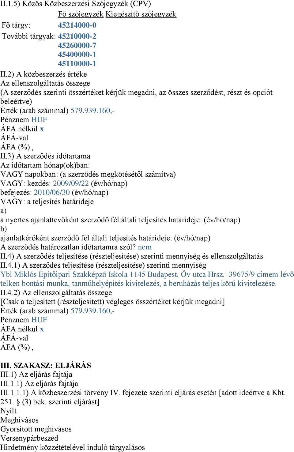 160,- Pénznem HUF ÁFA nélkül x ÁFÁ-val ÁFA (%), II.