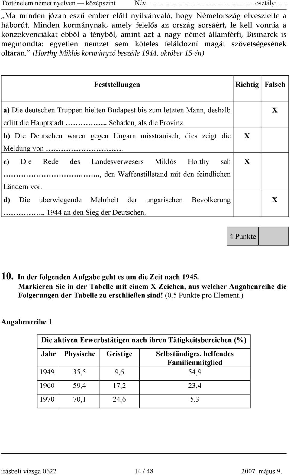 magát szövetségesének oltárán. (Horthy Miklós kormányzó beszéde 1944.