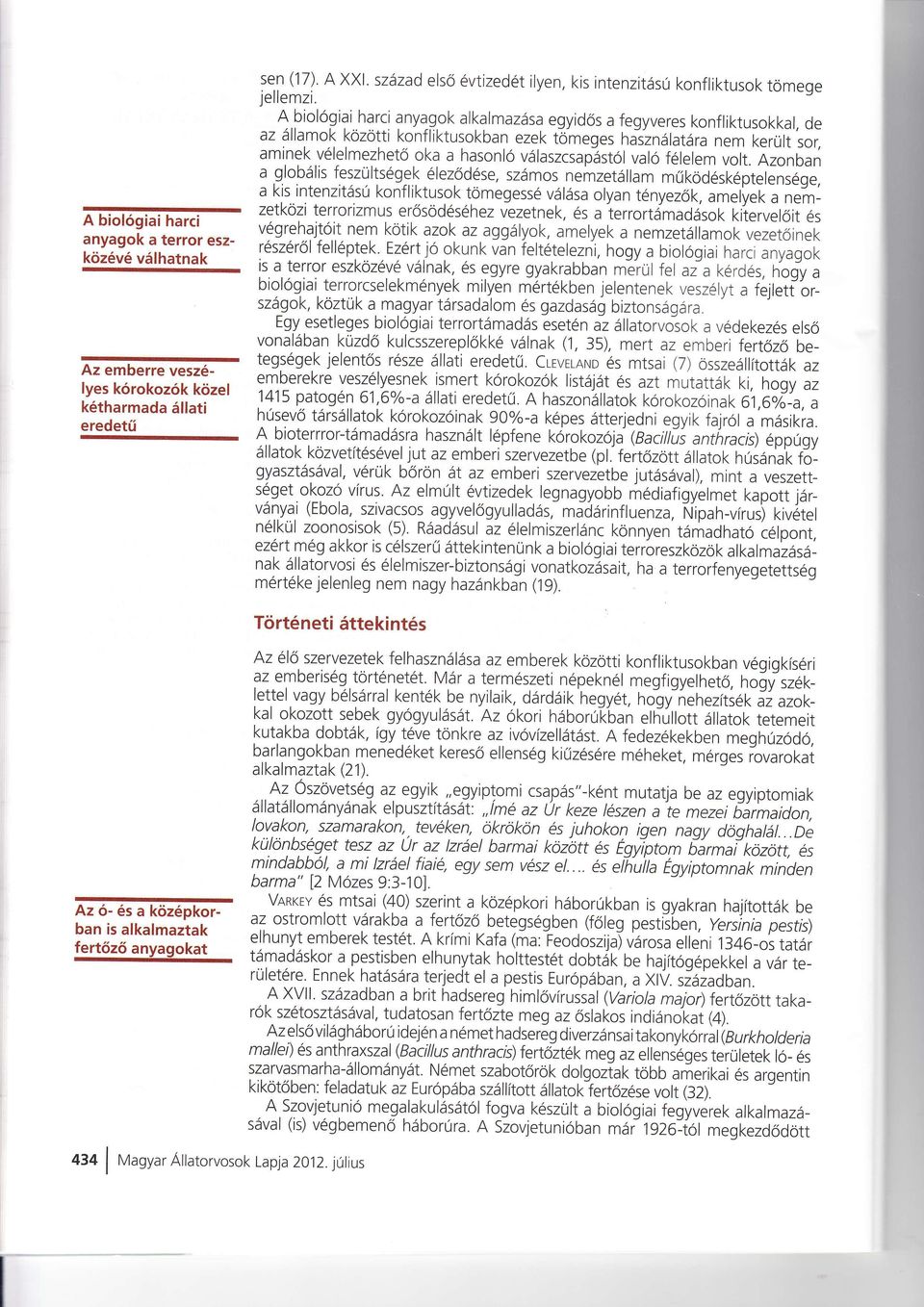 flelem volt, Azonba a feszültsgek leződse, szmos nemzetllam működskpteresge,,9loblis a kis intenzits konfliktusok tömegess vlsa olyan tnyezők, amelyet< a ne-m] zelközi terrorizmus erősödshez