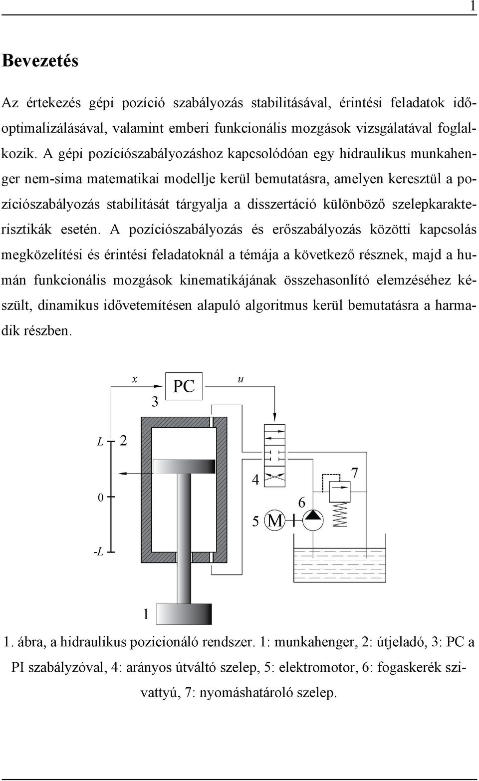 különböző szelepkarakterisztikák esetén.