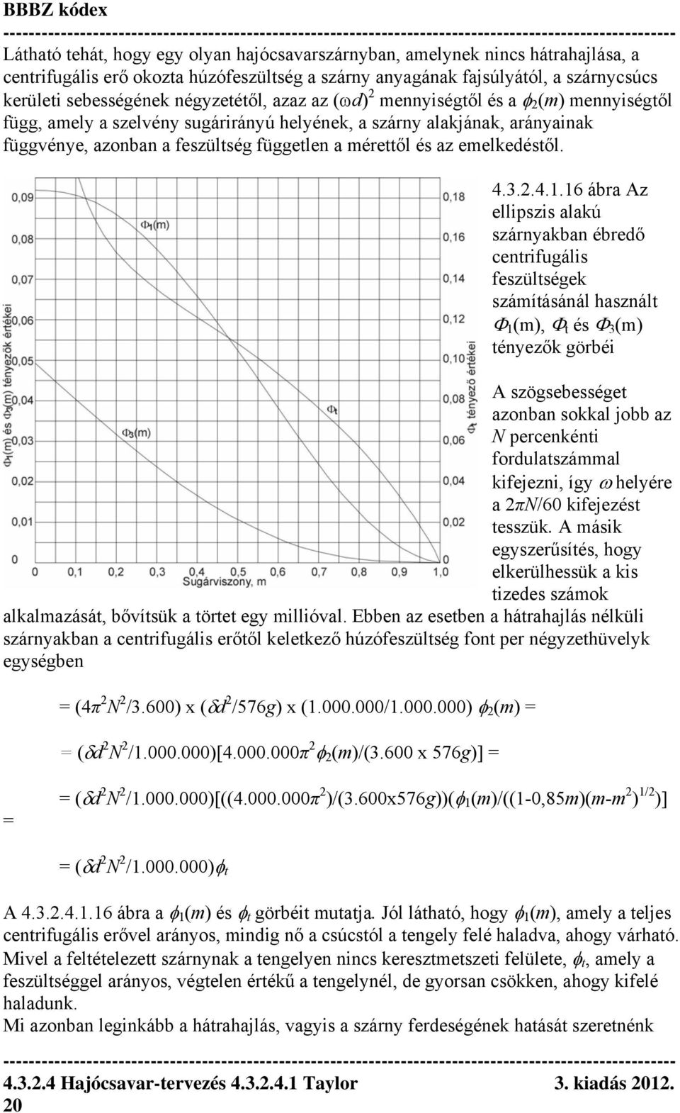 az emelkedéstől. 4.3.2.4.1.