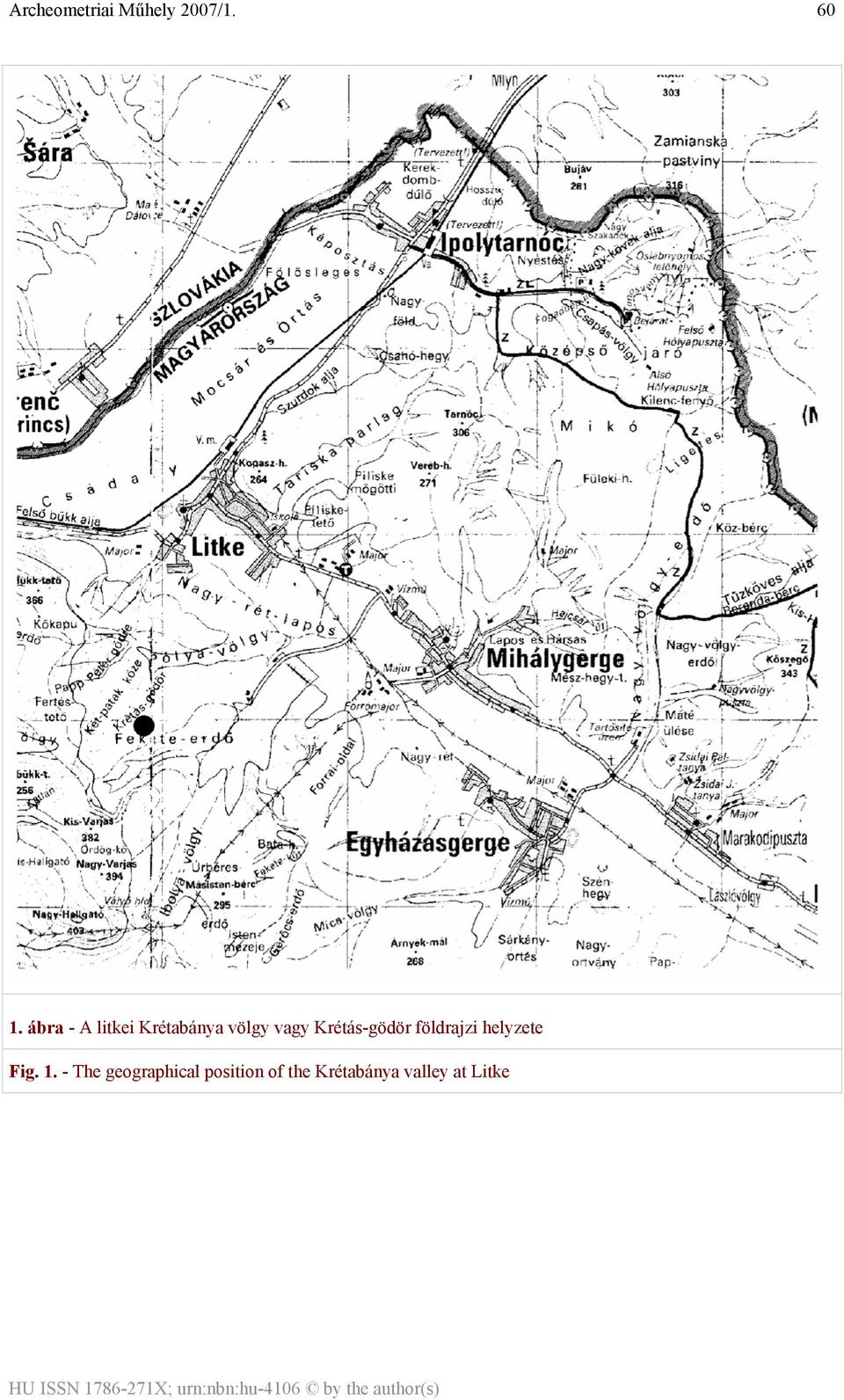 helyzete Fig. 1.