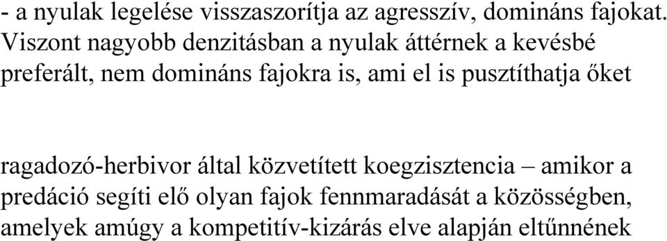 ami el is pusztíthatja őket ragadozó-herbivor által közvetített koegzisztencia amikor a