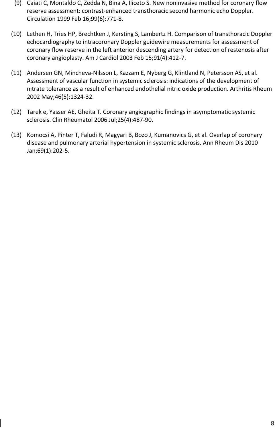 Comparison of transthoracic Doppler echocardiography to intracoronary Doppler guidewire measurements for assessment of coronary flow reserve in the left anterior descending artery for detection of