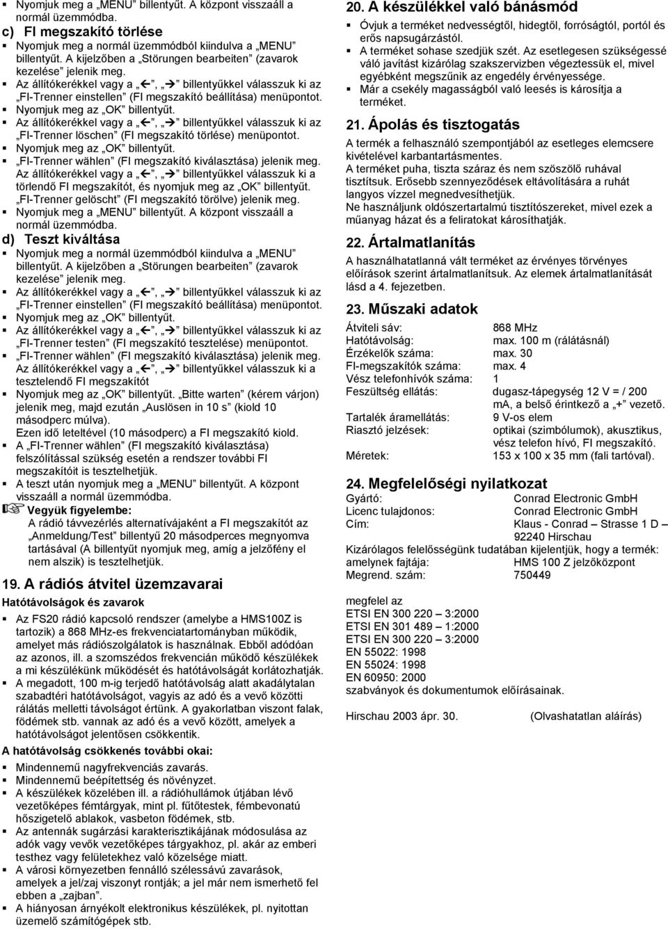 d) Teszt kiváltása FI-Trenner einstellen (FI megszakító beállítása) FI-Trenner testen (FI megszakító tesztelése) FI-Trenner wählen (FI megszakító kiválasztása) jelenik meg.