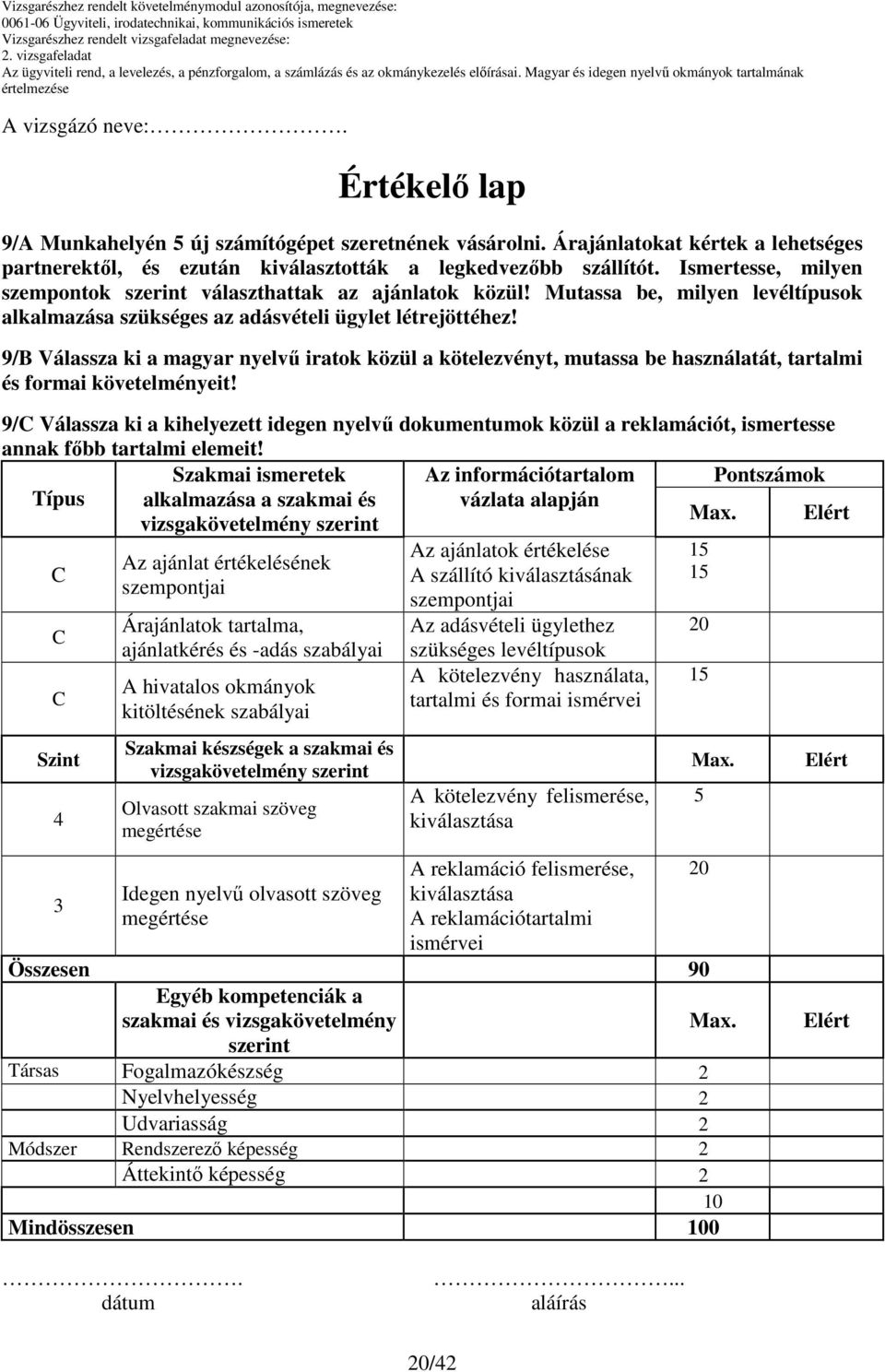 9/B Válassza ki a magyar nyelvő iratok közül a kötelezvényt, mutassa be használatát, tartalmi és formai követelményeit!
