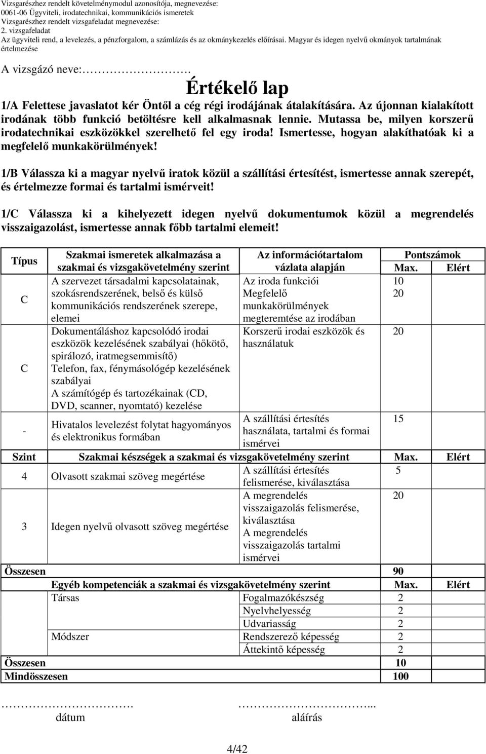 1/B Válassza ki a magyar nyelvő iratok közül a szállítási értesítést, ismertesse annak szerepét, és értelmezze formai és tartalmi ismérveit!