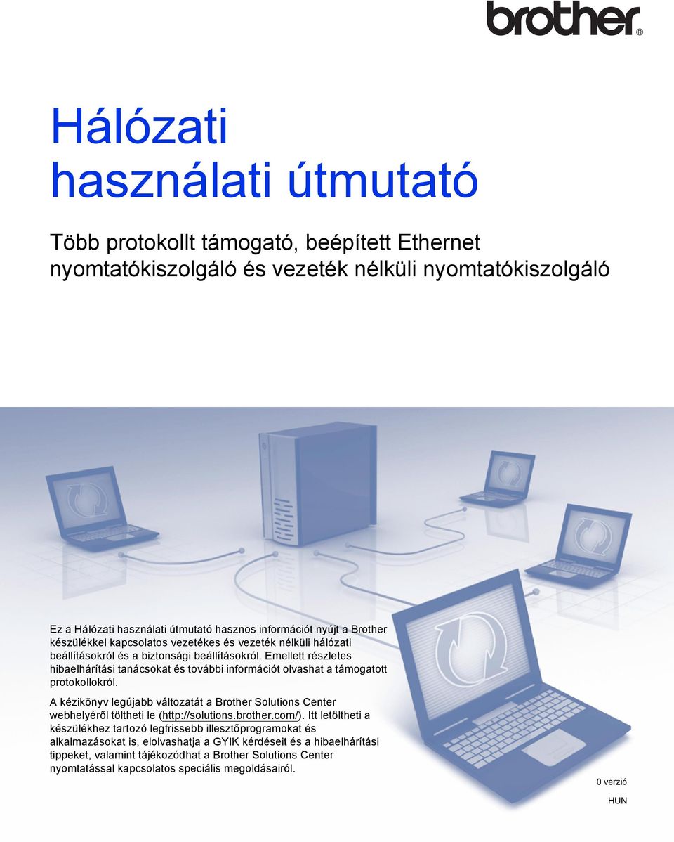 Emellett részletes hibaelhárítási tanácsokat és további információt olvashat a támogatott protokollokról.