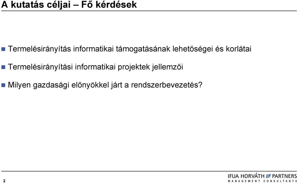 Termelésirányítási informatikai projektek jellemzői