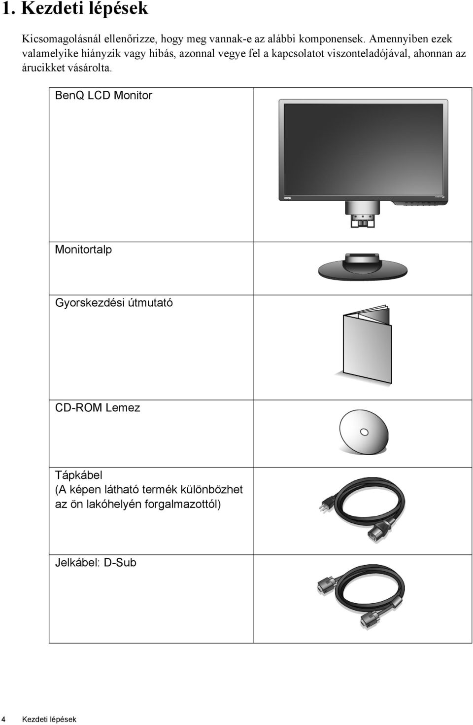 viszonteladójával, ahonnan az árucikket vásárolta.