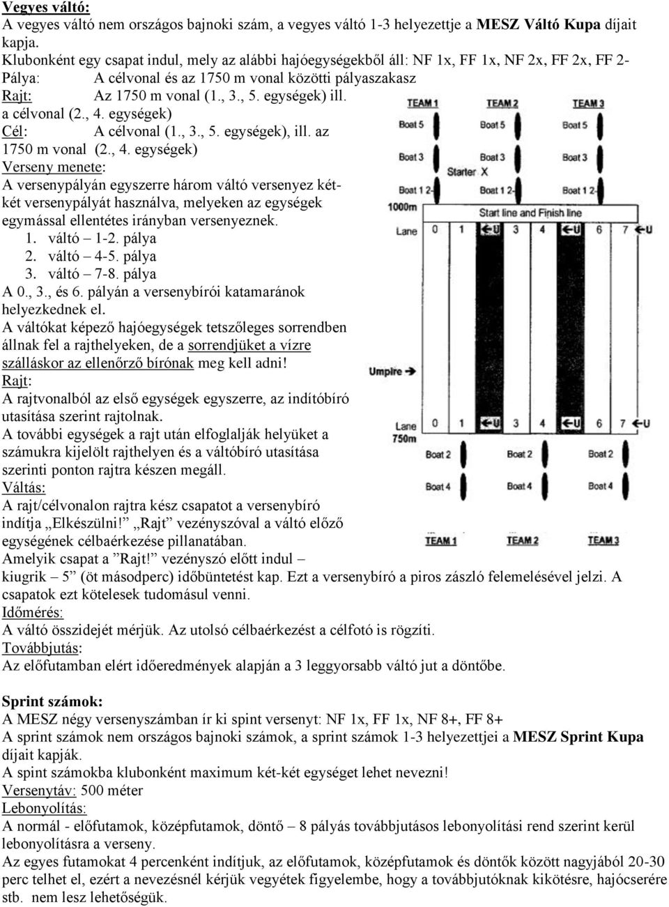 egységek) ill. a célvonal (2., 4.