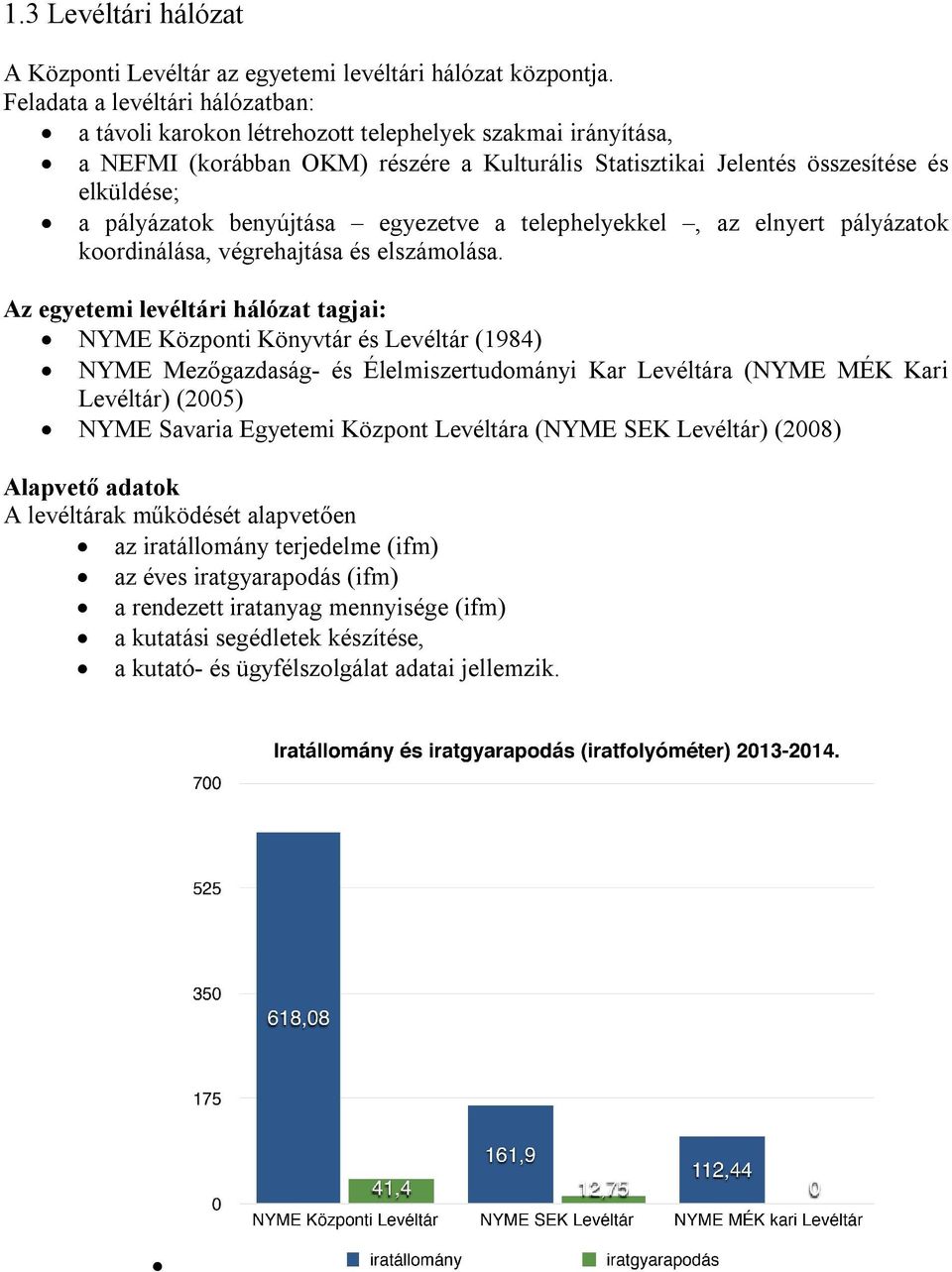 benyújtása egyezetve a telephelyekkel, az elnyert pályázatok koordinálása, végrehajtása és elszámolása.