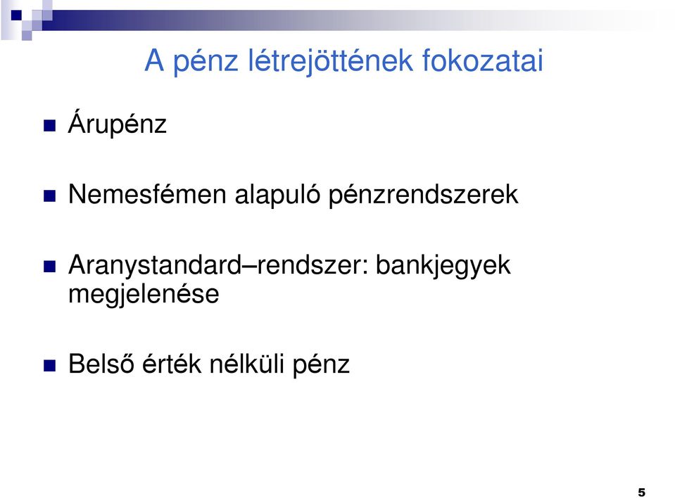 pénzrendszerek Aranystandard